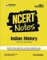 NCERT Notes Indian History (Class 6-12) | 2nd Revised Edition | For UPSC and Other Competitive Exams | English Medium