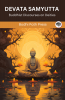 Devata Samyutta (From Samyutta Nikaya): Buddhist Discourses on Deities (From Bodhi Path Press)