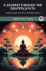 A Journey through the Eightfold Path: Containing Texts from the Pali Canon (From Bodhi Path Press)