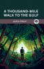 A Thousand-Mile Walk To The Gulf