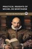 Practical Insights of Michel de Montaigne (Grapevine edition)