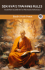 Sekhiya’s Training Rules (From Vinaya Pitaka): Buddhist Guidelines for Monastic Behaviour (From Bodhi Path Press)