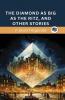 The Diamond as Big as the Ritz and Other Stories