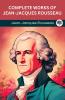 Complete Works of Jean-Jacques Rousseau (Grapevine Edition)
