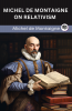 Michel de Montaigne on Relativism (Grapevine edition)