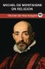 Michel de Montaigne on Religion (Grapevine edition)