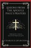 Lessons from the Apostle Paul's Prayers: Insights for a Deeper Prayer Life (Grapevine Press)