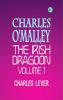 Charles O'Malley The Irish Dragoon Volume 1