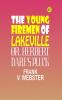 The Young Firemen of Lakeville; Or Herbert Dare's Pluck