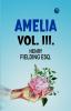 AMELIA VOL. III.