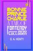 Bonnie Prince Charlie : a Tale of Fontenoy and Culloden