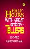 Half-Hours with Great Story-Tellers
