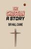 The Christian: A Story
