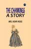 The Channings: A Story