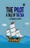 The Pilot: A Tale of the Sea
