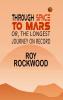 Through Space to Mars; Or the Longest Journey on Record