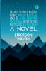 The Law of the Land Of Miss Lady Whom It Involved in Mystery and of John Eddring Gentleman of the South Who Read Its Deeper Meaning: A Novel