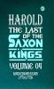 Harold : the Last of the Saxon Kings Volume 04