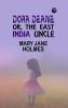 Dora Deane; Or The East India Uncle