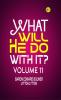 What Will He Do with It? Volume 11