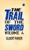 The Trail of the Sword Volume 4