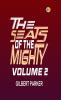 The Seats of the Mighty Volume 2