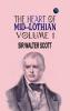The Heart of Mid-Lothian Volume 1