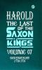Harold : the Last of the Saxon Kings Volume 07