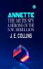 Annette the Metis Spy: A Heroine of the N.W. Rebellion