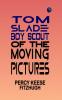 Tom Slade : Boy Scout of the Moving Pictures