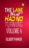 The Lane That Had No Turning Volume 4