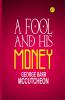 A Fool and His Money
