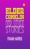 Elder Conklin and Other Stories