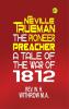 Neville Trueman the Pioneer Preacher : a tale of the war of 1812