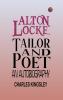 Alton Locke Tailor and Poet: An Autobiography