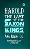 Harold : the Last of the Saxon Kings Volume 09