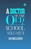 A Doctor of the Old School Volume 3
