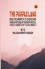 The Purple Land Being the Narrative of One Richard Lamb's Adventures in The Banda OrientÃ¡l in South America as Told By Himself