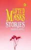 Lifted Masks; stories