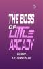 The Boss of Little Arcady