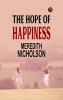 THE HOPE OF HAPPINESS