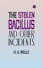 The Stolen Bacillus and Other Incidents