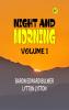 Night and Morning Volume 1