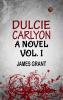 DULCIE CARLYON. A NOVEL.VOL. I.