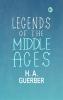 Legends of the Middle Ages