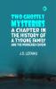Two Ghostly Mysteries A Chapter in the History of a Tyrone Family; and the Murdered Cousin