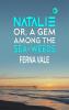 Natalie; Or A Gem Among the Sea-Weeds