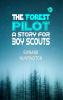 The Forest Pilot: A Story for Boy Scouts