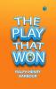 THE PLAY THAT WON