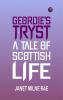 Geordie's Tryst: A Tale of Scottish Life